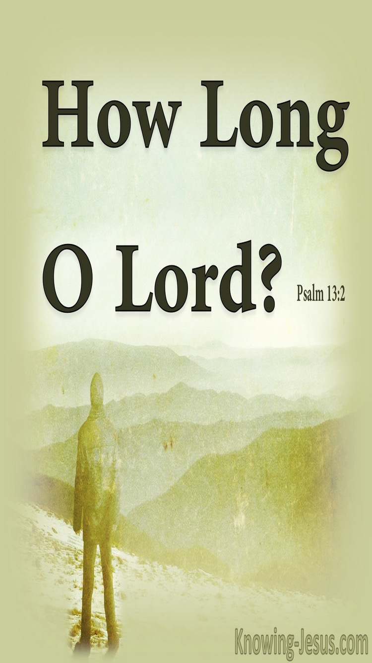 Psalm 13:2 How Long O Lord (green)